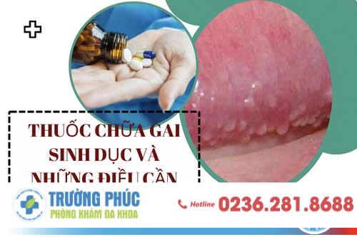Thuốc chữa gai sinh dục và những điều cần lưu ý