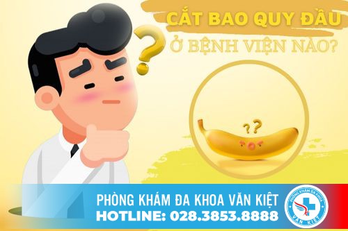 Địa chỉ nào cắt bao quy đầu uy tín là câu hỏi phái mạnh quan tâm