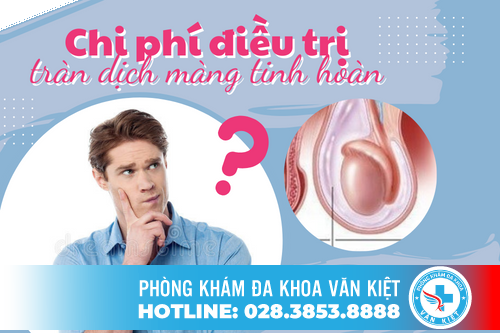 Chi Phí Điều Trị Tràn Dịch Màng Tinh Hoàn Là Bao Nhiêu?
