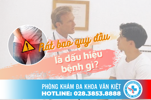 Rát bao quy đầu ở nam giới do nhiều bệnh lý viêm nhiễm gây ra Rát bao quy đầu ở nam giới do nhiều bệnh lý viêm nhiễm gây ra